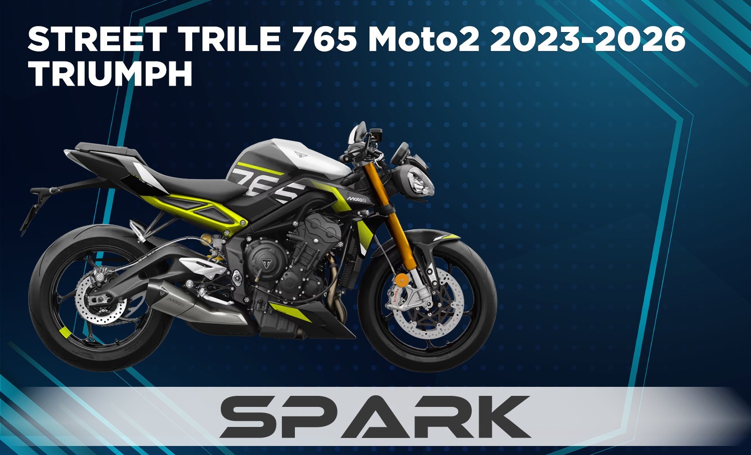 STREETTRIPLE 765 MOTO2 23 US SPK FR